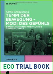 Tempi der Bewegung - Modi des Gefuhls: Expressivitat, heitere Affekte und die Screwball Comedy (Cinepoetics, 5) (German Edition)