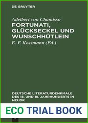 Fortunati, Gluckseckel und Wunschhutlein: Ein Spiel von Adelbert von Chamisso (1806) (Deutsche Literaturdenkmale des 18. und 19. Jahrhunderts in Neudr., 54 55) (German Edition)