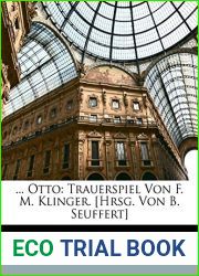 … Otto: Trauerspiel Von F. M. Klinger. [Hrsg. Von B. Seuffert] (German Edition)