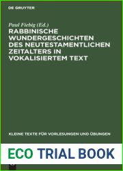 Rabbinische Wundergeschichten des neutestamentlichen Zeitalters in vokalisiertem Text: Mit sprachlichen und sachlichen Bemerkungen (Kleine Texte fur Vorlesungen und Ubungen, 78) (German Edition)