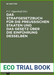 Das Strafgesetzbuch fur die Preussischen Staaten und das Gesetz uber die Einfuhrung desselben