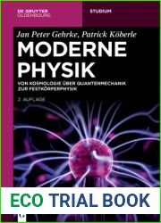 Moderne Physik: Von Kosmologie uber Quantenmechanik zur Festkorperphysik (De Gruyter Studium) (German Edition)