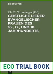 Geistliche Lieder evangelischer Frauen des 16., 17., und 18. Jahrhunderts
