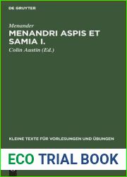 Menandri Aspis et Samia I.: Textus (cum apparatu critico) et indices (Kleine Texte fur Vorlesungen und Ubungen, 188a) (German Edition)