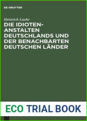 Die Idioten-Anstalten Deutschlands und der benachbarten deutschen Lander (German Edition)
