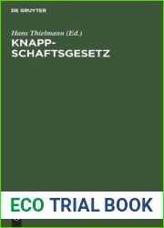 Knappschaftsgesetz: Nachtrag zu Klostermann-Furst Allgemeines Berggesetz fur die preussischen Staaten (German Edition)