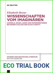 Wissenschaften vom Imaginaren: Sammeln, Sehen, Lesen und Experimentieren bei Roger Caillois und Elias Canetti (Studien zur deutschen Literatur, 223) (German Edition)