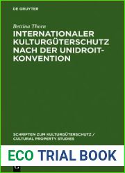 Internationaler Kulturguterschutz nach der UNIDROIT-Konvention (Schriften zum Kulturguterschutz Cultural Property Studies) (German Edition)