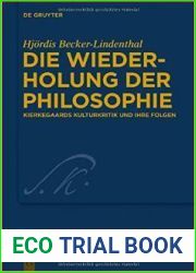 Die Wiederholung der Philosophie. Kierkegaards Kulturkritik und ihre Folgen