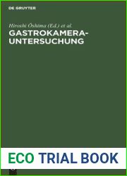 Gastrokamera-Untersuchung: Grundlagen. Untersuchungstechnik, Bildbeurteilung, Ergebnisse mit den Referaten des Ersten Gastrokamera-Seminars, 13.-15. Juni 1969, Berlin (German Edition)