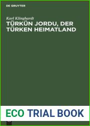 Turkun Jordu, der Turken Heimatland: Eine geographisch-politische Landesschilderung (German Edition)