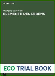 Elemente des Lebens: Einfuhrung in die Grundlagen der allgemeinen Biologie (German Edition)