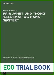 Fair Janet und Kong Valdemar og hans Soster : Ein Beitrag zur Frage der Beziehungen zwischen englisch-schottischen und skandinavischen Volksballaden … zur Volksliedforschung, 2) (German Edition)