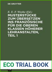 Musterstucke zum Ubersetzen ins Franzosische fur die oberen Klassen hoherer Lehranstalten, Teil 1