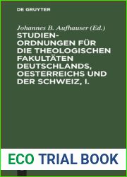 Studien-Ordnungen fur die theologischen Fakultaten Deutschlands, Oesterreichs und der Schweiz, I.: Die katholisch-theologischen Fakultaten … Institute von Lowen und Rom) (German Edition)
