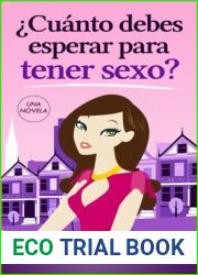 cuanto Debes Esperar Para Tener Sexo?: Una Novela (Spanish Edition)