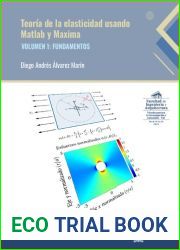 Teoria de la elasticidad usando Matlab y Maxima. Volumen 1