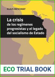 La crisis de los regimenes progresistas y el legado del socialismo de Estado