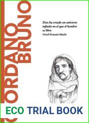 Giordano Bruno. Dios ha creado un universo infinito en el que el hombre es libre
