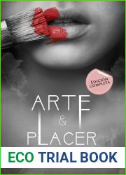 Arte y Placer: Edicion Completa (Bilogia Arte y placer #1-2)