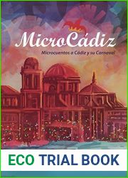 MicroCadiz: Microcuentos a Cadiz y su Carnaval (Spanish Edition)