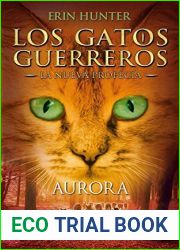 Aurora: Los gatos guerreros - La nueva profecia III (Spanish Edition)