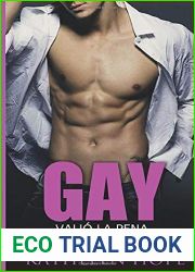 Gay: Valio la pena (Spanish Edition)