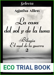 La casa del sol y la luna (Bilogia El mal de la guerra 2) (Spanish Edition)