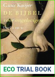 De Bijbel voor ongelovigen, deel 1 en 2 (De bijbel voor ongelovigen #1-2)