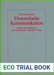 Dramatische Kommunikation : Modell und Reflexion bei Durrenmatt, Handke, Weiss