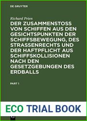 Der Zusammenstoss von Schiffen aus den Gesichtspunkten der Schiffsbewegung, des Strassenrechts und der Haftpflicht aus Schiffskollisionen nach den … nautisch-juristische Studie (German Edition)