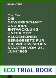 Die Gewerkschaft und ihre Entwicklung unter dem Allgemeinen Berggesetz fur die Preussischen Staaten vom 24. Juni 1865 (German Edition)