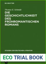 Die Geschichtlichkeit des fruhromantischen Romans: Literarische Reaktionen auf Erfahrungen eines kulturellen Wandels (Studien zur deutschen Literatur, 105) (German Edition)