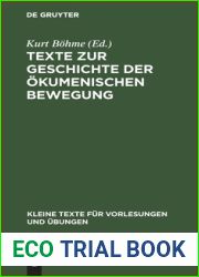 Texte zur Geschichte der okumenischen Bewegung: Verlautbarungen der Weltkirchenkonferenzen 1910-1947 (Kleine Texte fur Vorlesungen und Ubungen, 171) (German Edition)