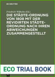 Die Stadte-Ordnung von 1808 mit der revidirten Stadte-Ordnung nach ihren Abweichungen zusammengestellt