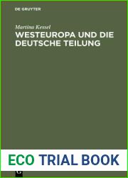 Westeuropa und die deutsche Teilung: Englische und franzosische Deutschlandpolitik auf den Aussenministerkonferenzen 1945 bis 1947 (German Edition)