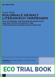Koloniale Gewalt literarisch vermessen: Das Schreiben von Boubacar Boris Diop und Mia Couto im Kontext der afrikanischen Gegenwartsliteratur (Mimesis, 88) (German Edition)
