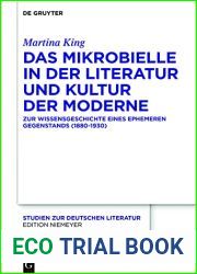 Das Mikrobielle in der Literatur und Kultur der Moderne: Zur Wissensgeschichte eines ephemeren Gegenstands (1880-1930) (Studien zur deutschen Literatur 216) (German Edition)