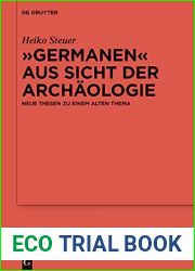 ,,Germanen aus Sicht der Archaologie: Neue Thesen zu einem alten Thema (Erganzungsbande zum Reallexikon der Germanischen Altertumskunde 125) (German Edition)
