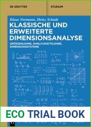 Klassische und erweiterte Dimensionsanalyse: Grossenlehre, Ahnlichkeitslehre, Dimensionssysteme (De Gruyter Studium) (German Edition)