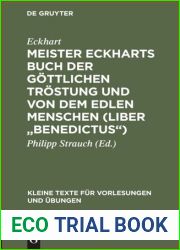 Meister Eckharts buch der gottlichen trostung und von dem edlen menschen (Liber and quot;Benedictus and quot;) (Kleine Texte Fur Vorlesungen und Ubungen; - Germany - , 55)