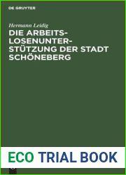 Die Arbeitslosenunterstutzung der Stadt Schoneberg (German Edition)