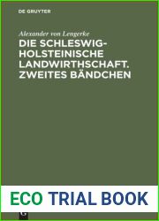 Die Schleswig-Holsteinische Landwirthschaft. Zweites Bandchen