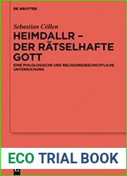 Heimdallr Der Ratselhafte Gott: Eine Philologische Und Religionsgeschichtliche Untersuchung