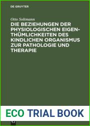 Die Beziehungen der physiologischen Eigenthumlichkeiten des kindlichen Organismus zur Pathologie und Therapie