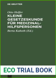 Kleine Gesetzeskunde fur Medizinalhilfspersonen: Krankenschwestern, Krankenpfleger, Kinderkrankenschwestern, Krankenpflegehelferinnen, … und med. Bademeister (German Edition)