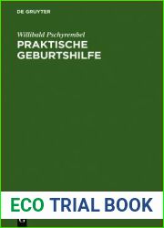 Praktische Geburtshilfe: ein Lehrbuch fur Studierende und Arzte (German Edition)