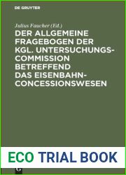 Der allgemeine Fragebogen der Kgl. Untersuchungs-Commission betreffend das Eisenbahn-Concessionswesen