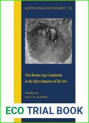 Two Bronze Age Cemeteries in the Qirya Quarter of Tel Aviv (Agypten Und Altes Testament, 113)