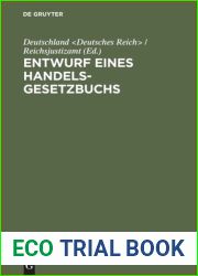 Entwurf Eines Handelsgesetzbuchs: Mit Ausschlu? Des Seehandelsrechts; Nebst Denkschrift